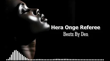 Hera Onge Referee - Musa Jakadala x Ochi Benly x Emma Jalamo x Papa T Ohangla Type Beat