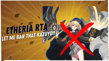 Etheria:Restart - Kazuyo control Teams are ruining my life! - RTA #3