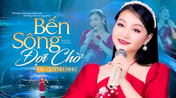 Bến Sông Đợi Chờ - Hà Quỳnh Như (4K MV OFFICIAL)