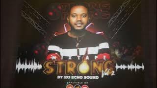 MIXTAPE STRONG DJ ECHO SOUND