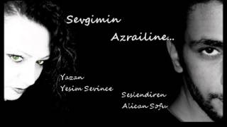 Sevgimin Azrailine / Yesim Sevince - Seslendiren:Alican Sofu Resimi