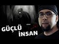 30 YAŞ TECRÜBEM: GÜÇLÜ İNSAN
