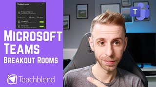 Using Microsoft Teams Breakout Rooms for Online Lessons - Teacher Guide