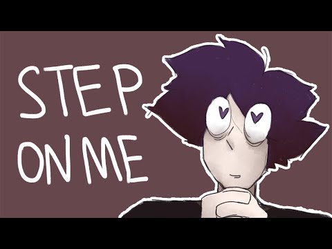 Видео: STEP ON ME animation (gift for my boyfriend)