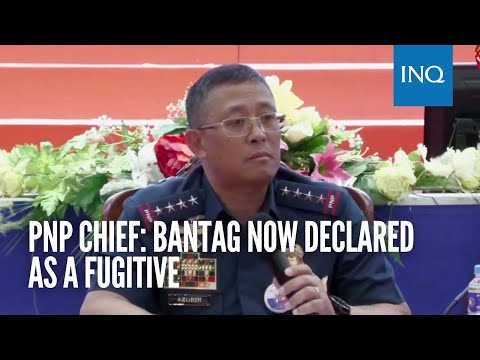 PNP chief: Bantag now declared as a fugitive | #INQToday
