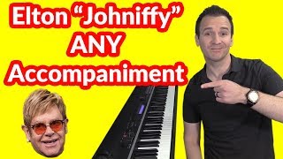 Elton 'Johniffy' ANY piano accompaniment with this trick!