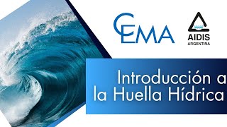 Introducción a la Huella Hídrica - Webinar AIDIS &amp; CEMA