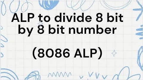 8086 program to divide a 8 bit number by an 8 bit number