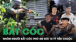 Quá Trình Gần 100 Cảnh Sát Giải Cứu Phó Giám Đốc Bị Bắt Cóc, Đòi 10 Tỷ Tiền Chuộc | SKĐS