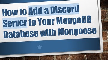How to Add a Discord Server to Your MongoDB Database with Mongoose