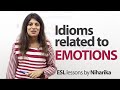 Idioms related to Emotions - Free English Lesson