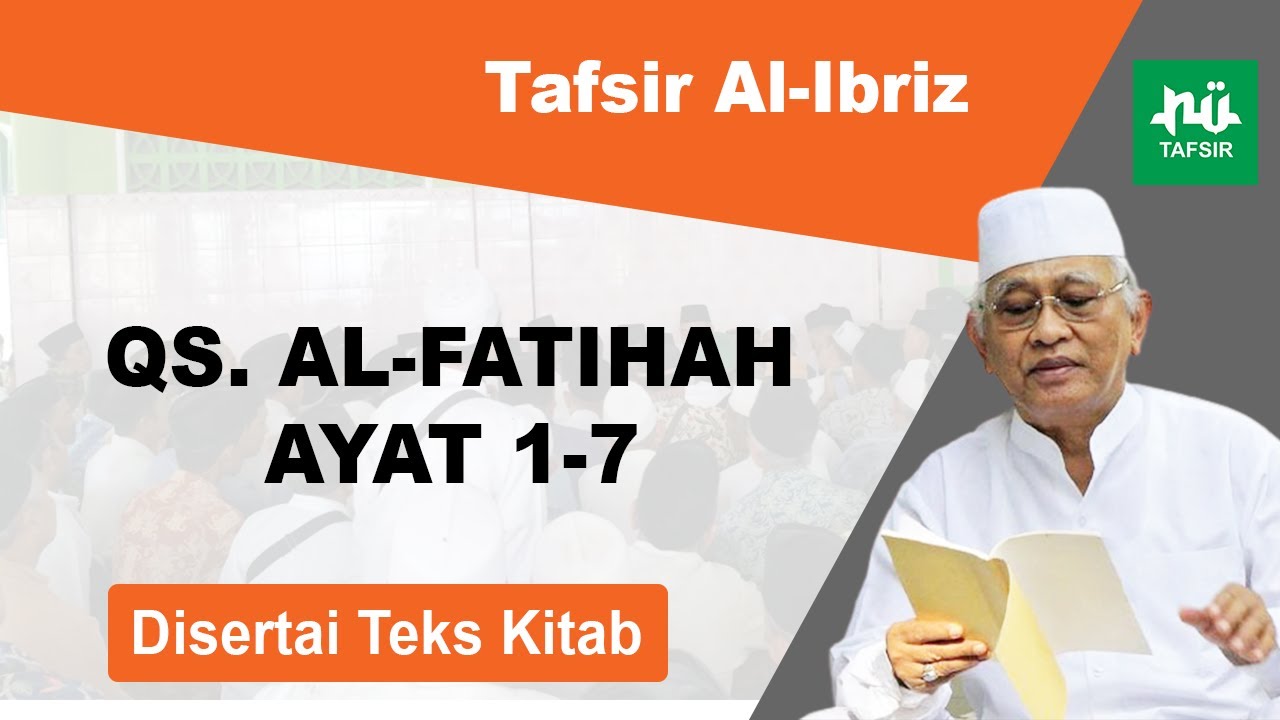 Ngaji Tafsir Al-Ibriz # Al-Fatihah # Ayat 1-7 # Disertai Teks Kitab # Gus Mus Terbaru