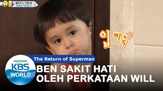 Bentley Sakit Hati Oleh Perkataan Will |The Return of Superman|SUB INDO|200913 Siaran KBS WORLD TV|