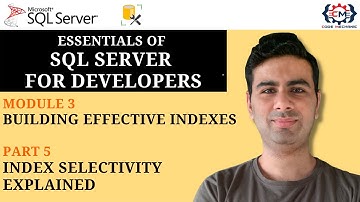 3.5 Index Selectivity Explained in SQL Server