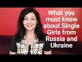 What should you know about Single Women from Russia and Ukraine | Dating Advice