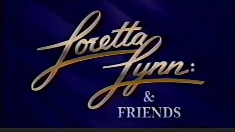 "Loretta Lynn & Friends"