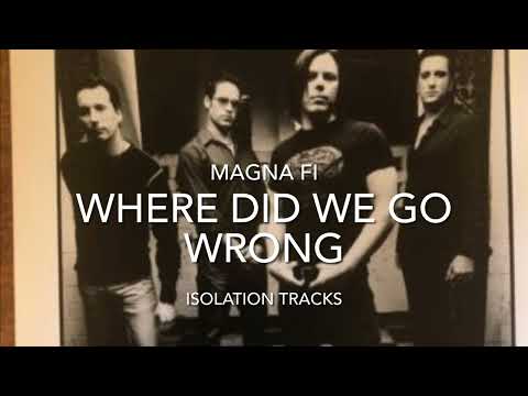Magna Fi “Where Did We Go Wrong” isolated tracks