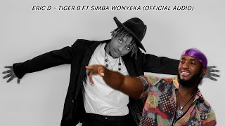 ERIC D ~ Tiger B Ft Simba Wonyeka Pro P Ton