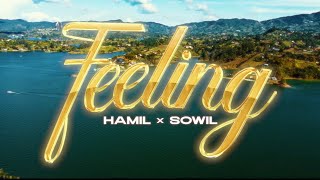 Hamil, Sowil - Feeling (Video Oficial) 