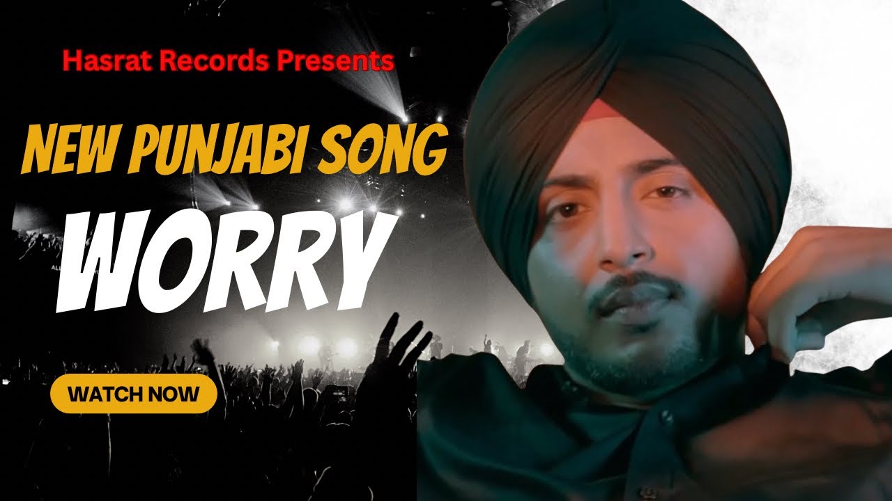 Worry | Official Video | Arsh gahir | Hasrat Records | New Punjabi Song 2026