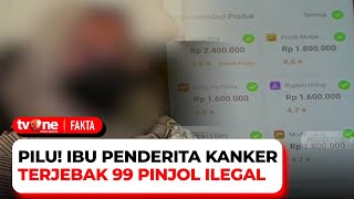 Terjebak 99 Aplikasi Pinjol, Ibu Penderita Kanker Nyaris Bunuh Diri | Fakta tvOne