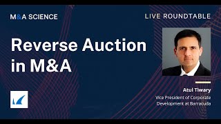 Reverse Auction in M&A | Atul Tiwary w/ Kison Patel