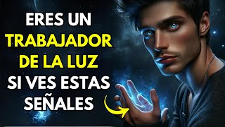 9 SEÑALES de que Eres un TRABAJADOR DE LA LUZ | Todos los Trabajadores de la Luz Deberían Ver Esto.