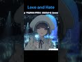 オリジナルソング Love and Hate 配信version【七海うらら/切り抜き】