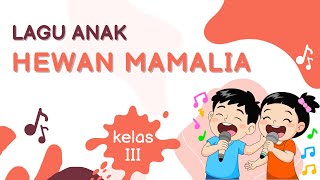 Lagu HEWAN MAMALIA | IPAS Kelas 3 SD
