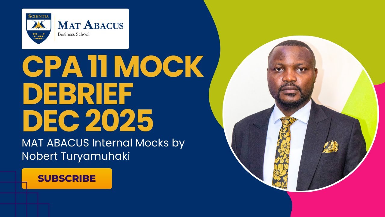 CPA 11 Taxation Mock Debrief | Dec 2025 PT 1 with CPA Nobert Turyamuhaki
