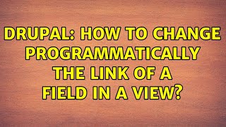 Famous Drupal: How to change programmatically the link of a field in a View? Profile