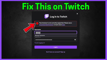 Fix Your browser is not currently supported on Twitch