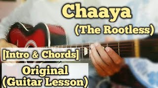 Chaaya - The Rootless | Guitar Lesson | Intro & Chords | (Complete Tutorial)