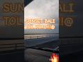 B A L I SUNSET BY TOL ROAD