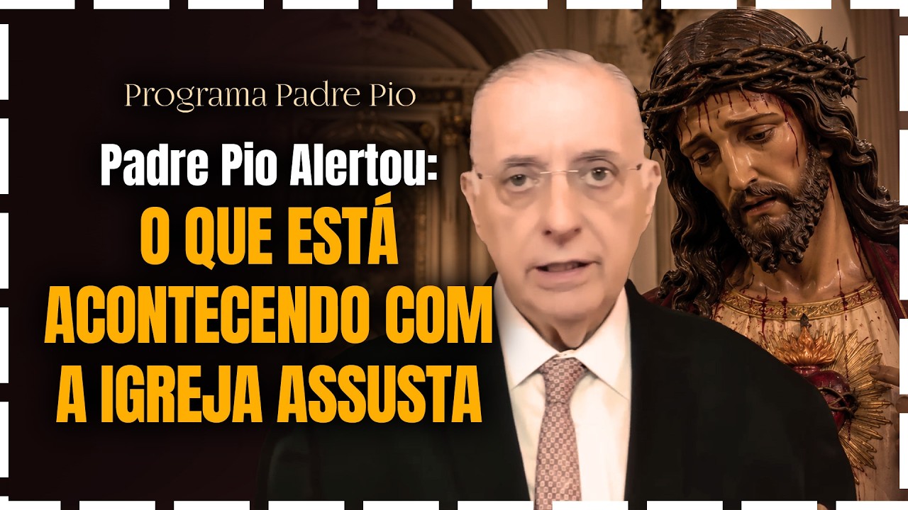 Padre Pio Alertou: O Que está acontecendo com a Igreja assusta (vídeo)