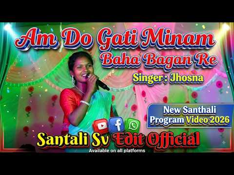 Am Gati Minam Baha Bagan Re || Singer Miss - Jhosna || New Santhali orchestra video 2026