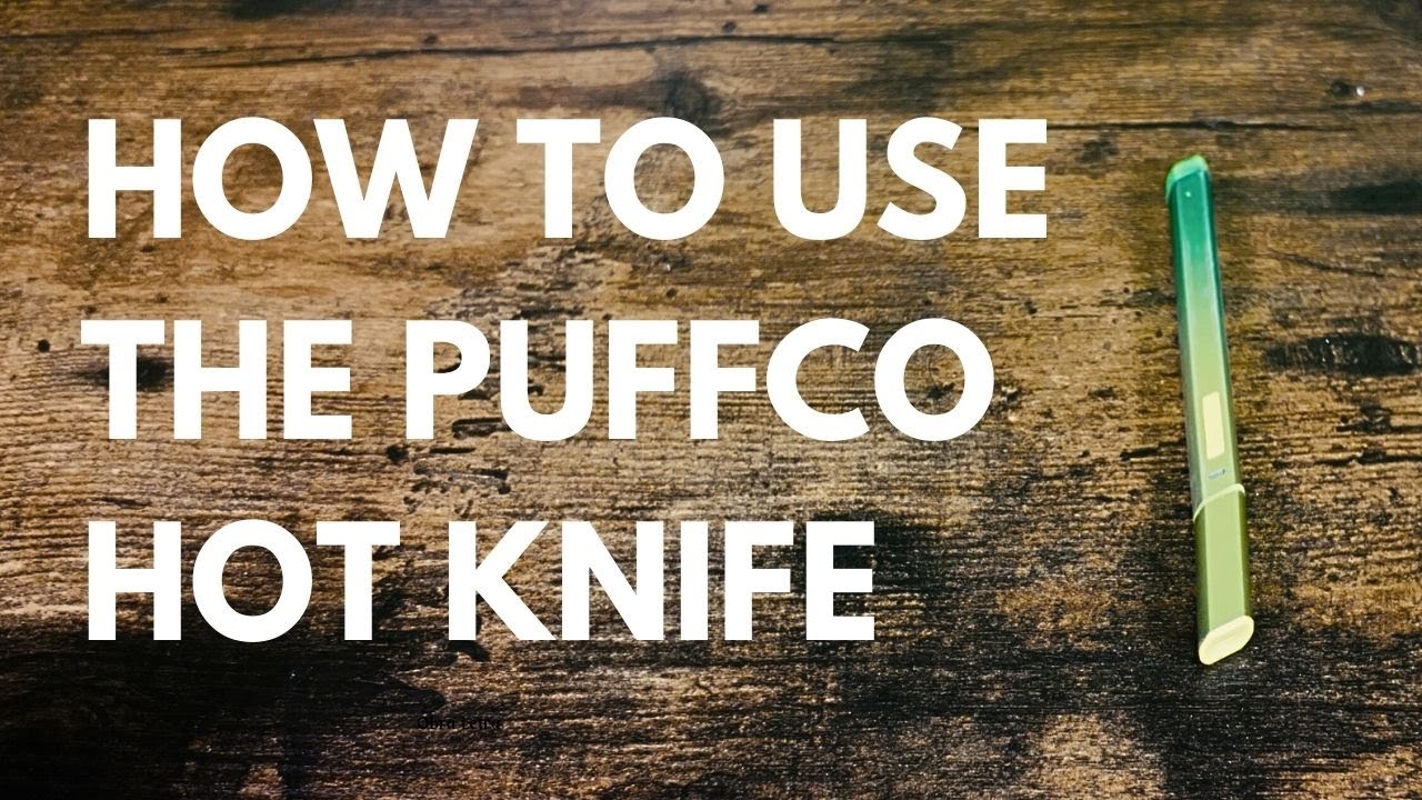 How to Use and Clean the Puffco Hot Knife: The Ultimate Guide