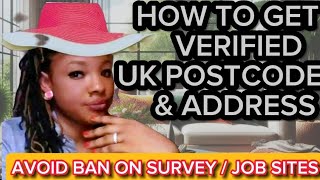 How To Get Verified UK Postcode & Address (Avoid Ban on Survey & Job Sites!)