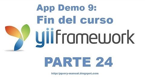 Tutorial Yii Framework parte 24 - Fin del curso