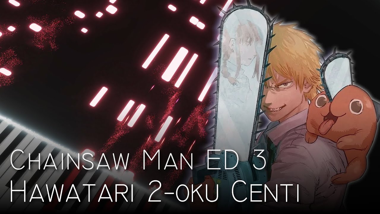 [Tutorial] Chainsaw Man ED 3 - Hawatari 2-oku Centi | Piano - YouTube