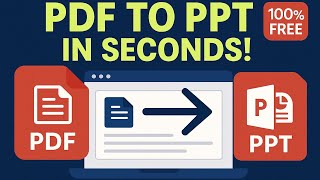 Convert PDF to PowerPoint in Seconds | Free & Easy Method