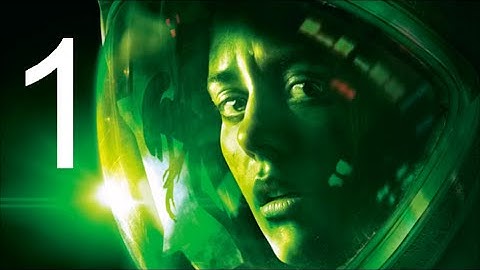 Alien Isolation Walkthrough Part 1  PC Gameplay  HD