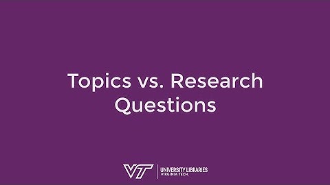 Topics vs. Research Questions