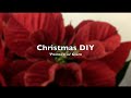 Christmas DIY - &#39;Poinsettia&#39; Glam