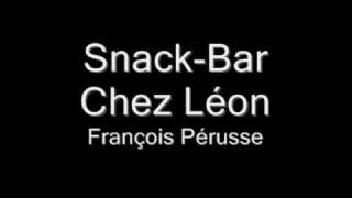 Miniatura de vídeo de "François Pérusse - Snack-Bar chez Léon"