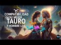 compatibilidad entre mujer tauro y hombre leo / amorosa/relación/amistad/matrimonio