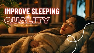 Improve Sleeping Quality Music I Calming I Soothing I Relaxing music I 提高睡眠质量的有效策略 I Dreamland