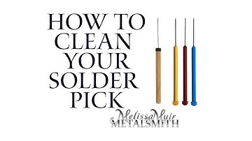 How To Clean Your Solder Pick - Tool Time Tuesday with Melissa Muir