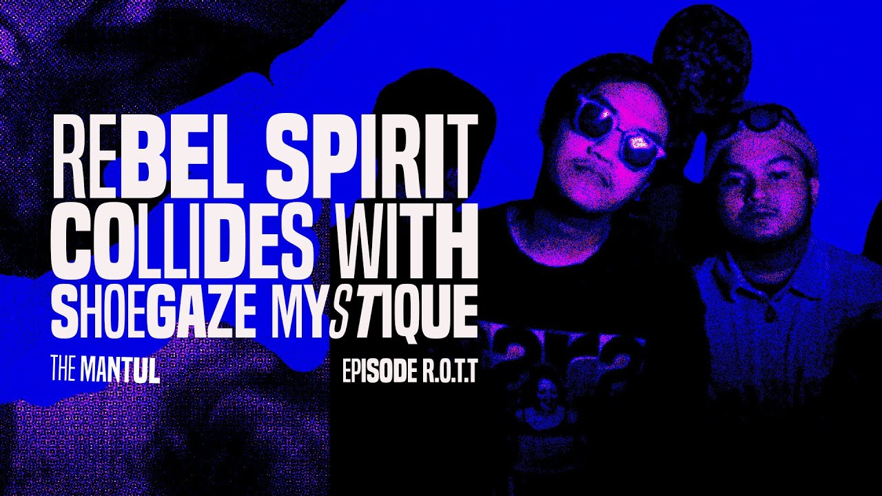 THE MANTUL | DROWNING INTO SHOEGAZE WITH R.O.T.T