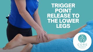 Trigger Point Release to the lower leg - Advanced Massage Techniques